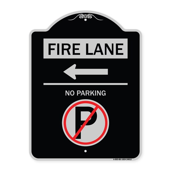 Fire Lane No Parking W/ No Parking & Left Arrow Heavy-Gauge Alum Sign, 24" x 18", BS-1824-24012